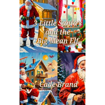 3 Little Santa's and the Big Mean Elf - Hardcover