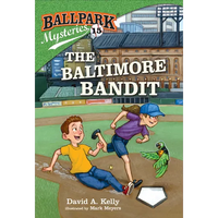 Ballpark Mysteries #15: The Baltimore Bandit - Paperback
