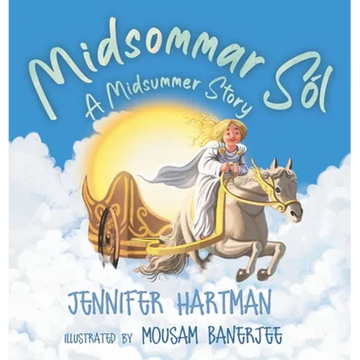 Midsommar Sól: A Midsummer Story - Hardcover