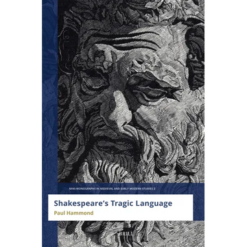 Shakespeare's Tragic Language - Paperback