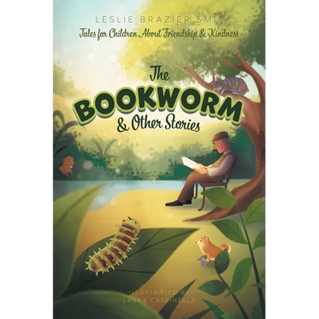 The Bookworm and Other Stories: Tales for Children About Friendship and Kindness - Paperback