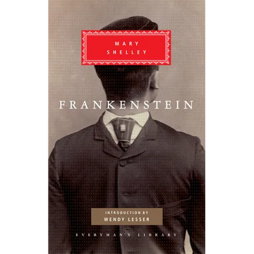 Frankenstein: Introduction by Wendy Lesser - Hardcover