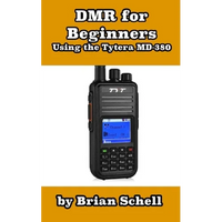 DMR For Beginners: Using the Tytera MD-380 - Paperback