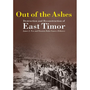 Out of the Ashes: Destruction and Reconstruction of East Timor - Paperback