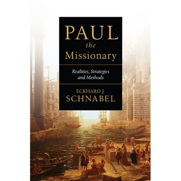 Paul the Missionary: Realities, Strategies and Methods - Paperback