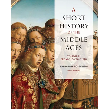 A Short History of the Middle Ages, Volume I: From C.300 to C.1150, Sixth Edition - Paperback
