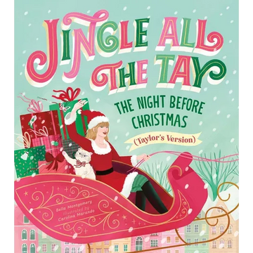Jingle All the Tay: The Night Before Christmas (Taylor's Version) - Hardcover