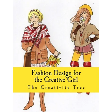 Fashion Design for the Creative Girl - Paperback
