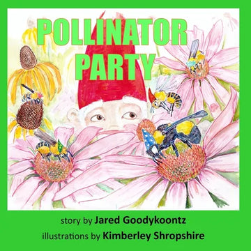 Pollinator Party: Every Bee is invited - Paperback