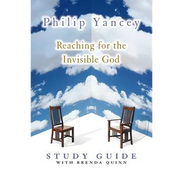 The Reaching for the Invisible God Study Guide: Deepening Our Relationship with the God We Can't See - Paperback