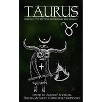 Taurus: Speculative Fiction Inspired by the Zodiac - Paperback