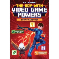 The Boy with Video Game Powers: Book 5, Game Over - Paperback