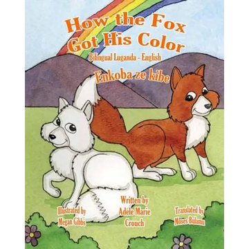 How the Fox Got His Color Bilingual Luganda English - Paperback