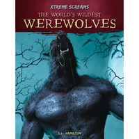 World's Wildest Werewolves - Library Binding