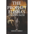 "The Prophet Elisha's Unseen Path"