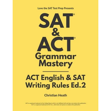 SAT & ACT Grammar Mastery: ACT English & SAT Writing Rules - Paperback