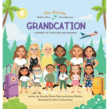 Grandcation (A Journey of Adventure and Kindness) - Hardcover