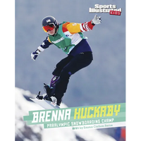 Brenna Huckaby: Paralympic Snowboarding Champ - Hardcover