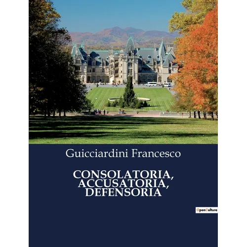 Consolatoria, Accusatoria, Defensoria