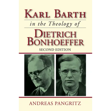 Karl Barth in the Theology of Dietrich Bonhoeffer - Paperback