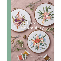 Floral Embroidery: Create 10 Beautiful Modern Embroidery Projects Inspired by Nature - Paperback