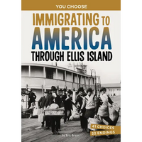 Immigrating to America Through Ellis Island: A History-Seeking Adventure - Paperback