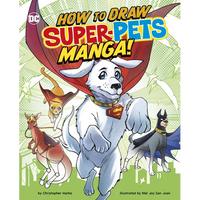 How to Draw DC Super-Pets Manga! - Hardcover