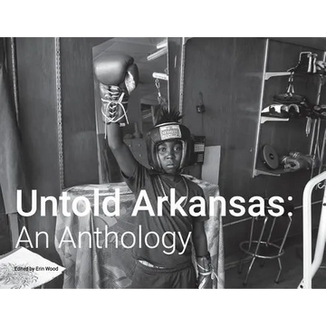 Untold Arkansas: An Anthology - Paperback
