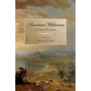 American Wilderness: A New History - Paperback