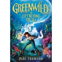Greenwild: The City Beyond the Sea - Paperback