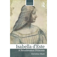 Isabella d'Este: A Renaissance Princess - Paperback