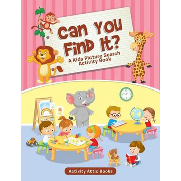 Can You Find It? A Kids Picture Search Activity Book - Paperback