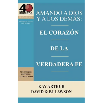 Amando a Dios y a Los Demas / Loving God and Others - Paperback