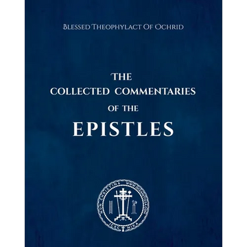 The Collected Commentaries of the Epistles - Paperback
