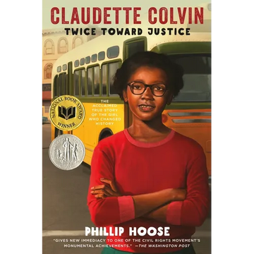 Claudette Colvin: Twice Toward Justice (Newbery Honor Book; National Book Award Winner) - Paperback