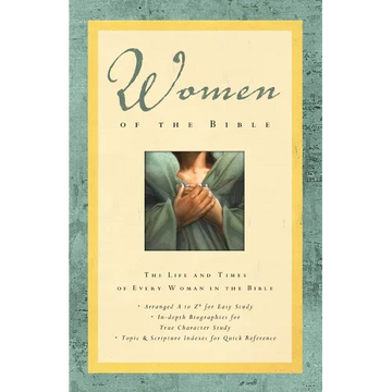 Women of the Bible: The Life and Times of Every Woman in the Bible - Paperback