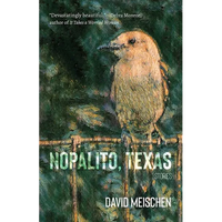 Nopalito, Texas: Stories - Paperback