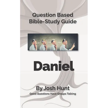 Bible Study Guide -- Daniel: Good Questions Have Small Groups Talking - Paperback