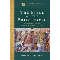 Bible and the Priesthood: Priestly Participation in the One Sacrifice for Sins - Paperback