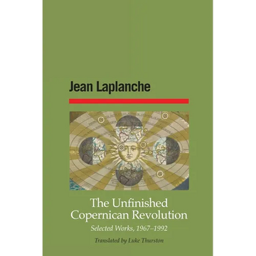 The Unfinished Copernican Revolution: Selected Works, 1967-1992 - Paperback