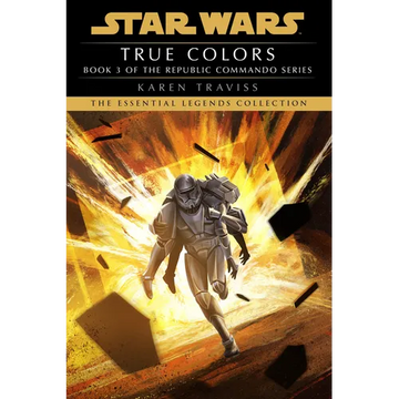 True Colors: Star Wars Legends (Republic Commando) - Paperback