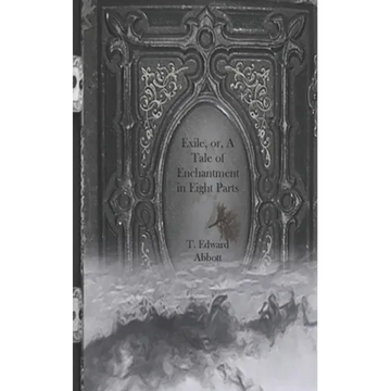 Exile, or, A Tale of Enchantment in Eight Parts - Paperback