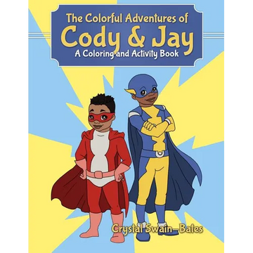 The Colorful Adventures of Cody & Jay: A Coloring and Activity Book - Paperback