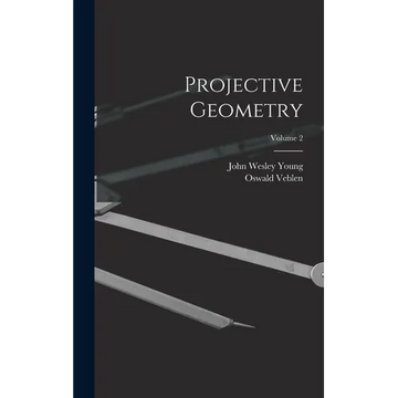 Projective Geometry; Volume 2 - Hardcover