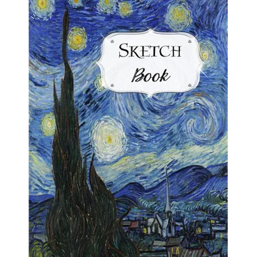 Sketch Book: Van Gogh Sketchbook Scetchpad for Drawing or Doodling Notebook Pad for Creative Artists The Starry Night - Paperback