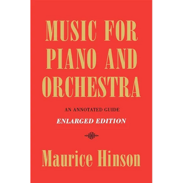 Music for Piano and Orchestra, Enlarged Edition: An Annotated Guide - Paperback