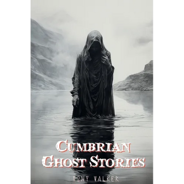 Cumbrian Ghost Stories - Paperback