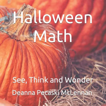 Halloween Math: See, Think and Wonder - Paperback