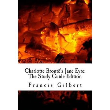 Charlotte Brontë's Jane Eyre: The Study Guide Edition: Complete text & integrated study guide - Paperback