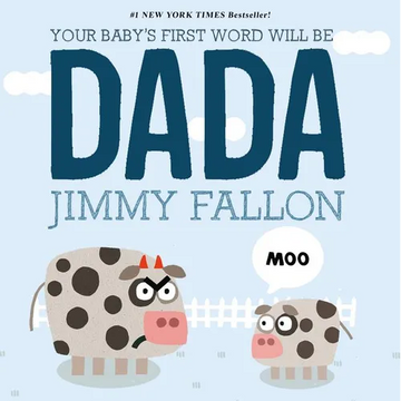 Your Baby's First Word Will Be Dada - Board Book